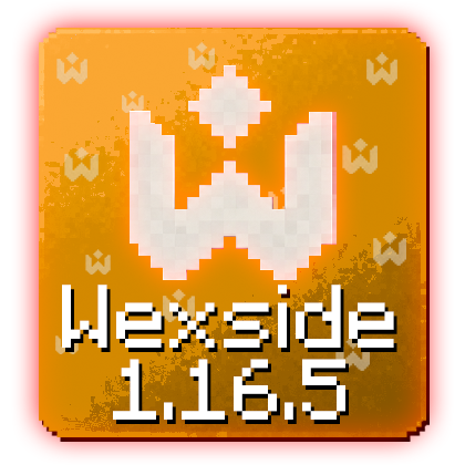 Wexside 1.16.5 - всегда